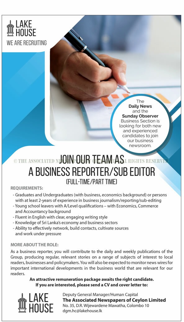 Business Reporter, Sub Editor - The Associated Newspapers of Ceylon Ltd